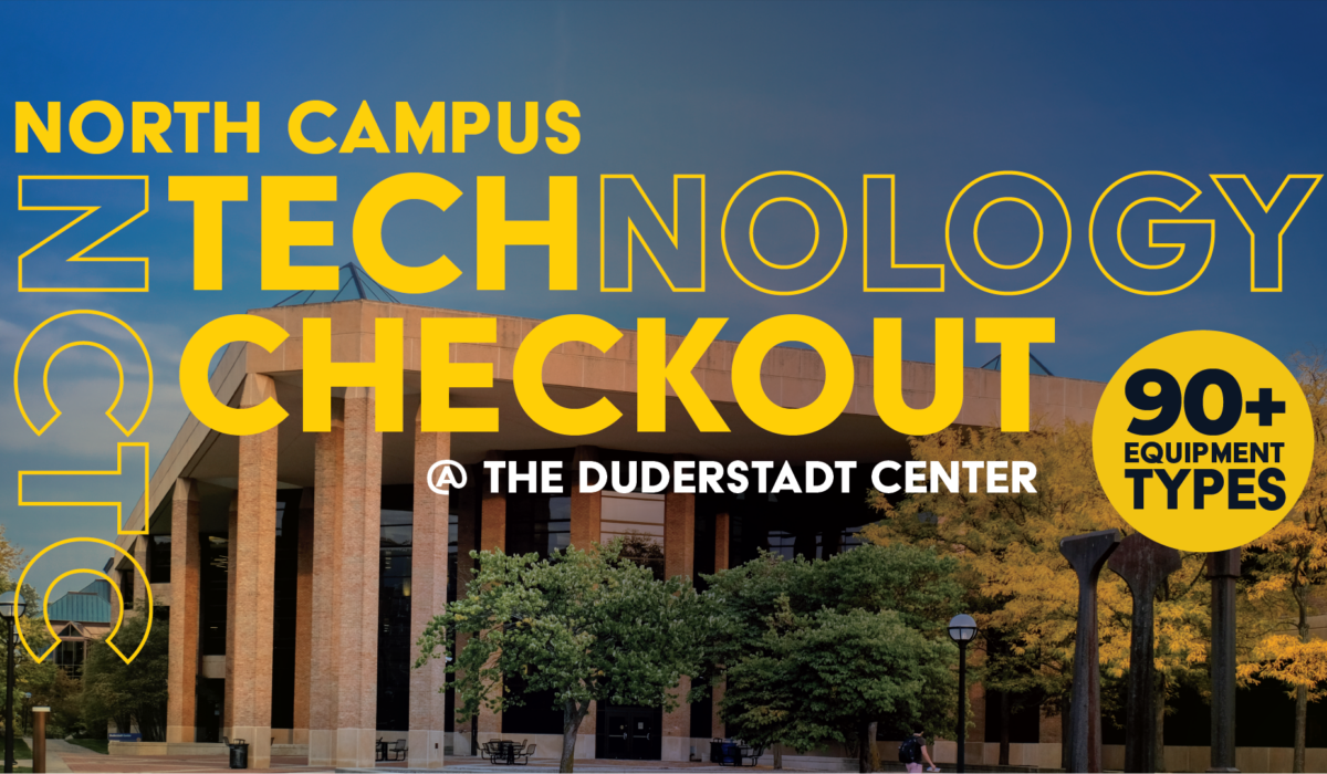 Poster for North Campus Technology Checkout service located in the Duderstadt Center